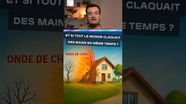 Et si tous les humains sur Terre claquaient des mains... au même moment ?