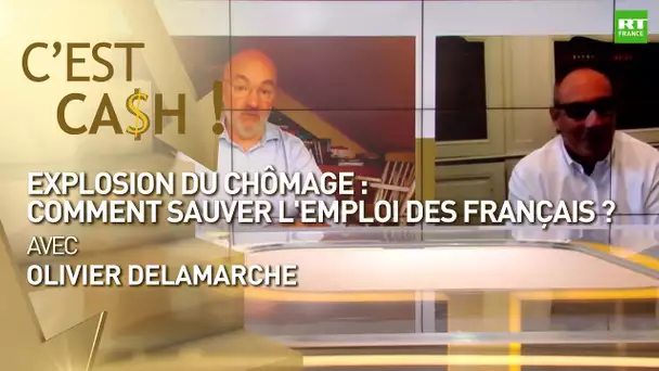 C'EST CASH ! - Explosion du chômage : comment sauver l'emploi des Français ?