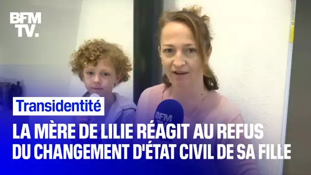 La mère de Lilie, enfant transgenre, réagit au refus du changement d'état civil de sa fille