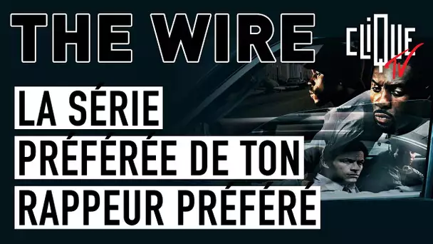 The Wire : La série préférée de ton rappeur préféré