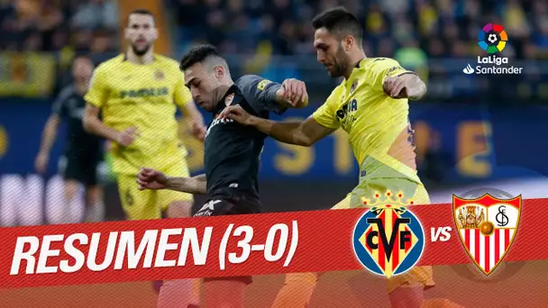 Resumen de Villarreal CF vs Sevilla FC (3-0)