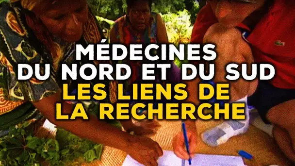 Médecines du Nord et du Sud - Les Liens de la recherche