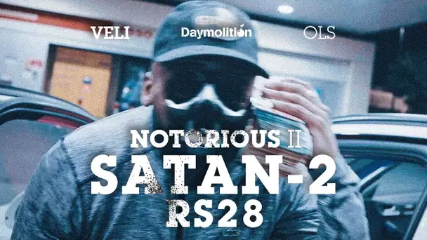 Veli - Notorious 2 #Satan-2 RS28 I Daymolition
