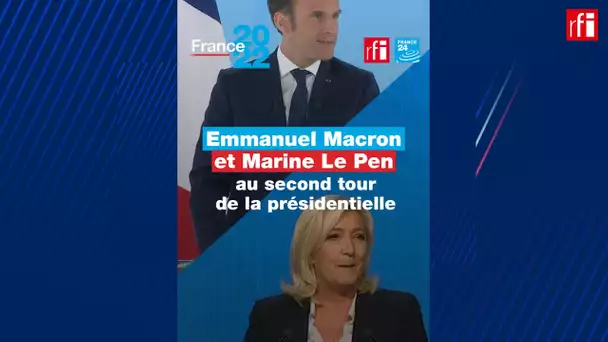 France 2022 : l'essentiel des discours de Marine Le Pen et Emmanuel Macron • RFI