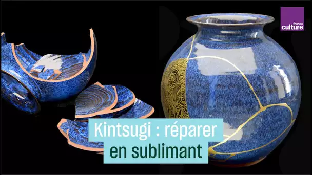 Le Kintsugi ou l’art de réparer en sublimant