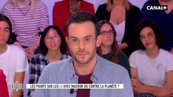 Clément Viktorovitch : Avec Macron ou contre la planète ? - Clique - CANAL+
