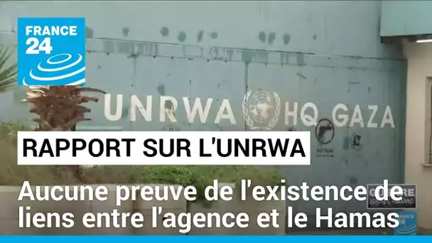 L'enquête sur l'Unrwa pointe des "problèmes de neutralité" mais pas de preuve de liens "terroristes"