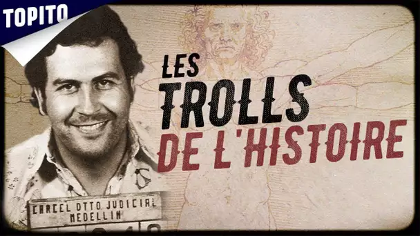 Top 8 des plus gros trolls de l’Histoire