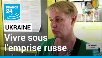 Guerre en Ukraine : le quotidien des habitants de la ville de Kherson contrôlée par la Russie