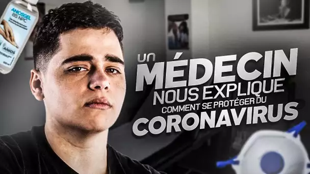 UN VIEWER MÉDECIN NOUS EXPLIQUE COMMENT SE PROTÉGER DU CORONAVIRUS