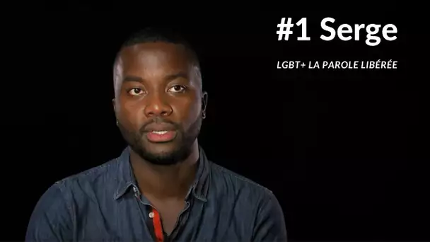 LGBT+ La parole libérée #1 : Serge