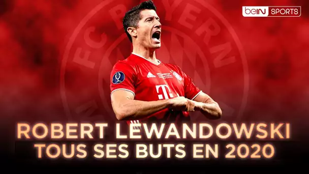 Bayern Munich : Tous les buts de Robert Lewandowski en 2020