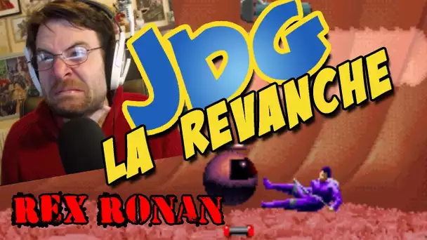 JdG la revanche - REX RONAN