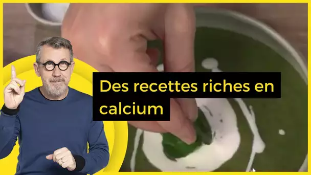Des recettes riches en calcium - C Jamy