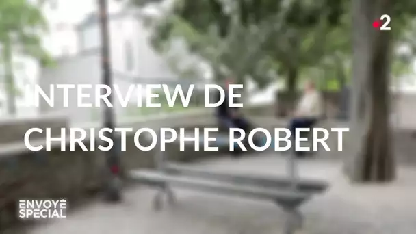 Envoyé spécial. Interview de Christophe Robert - Jeudi 18 juin 2020 (France 2)