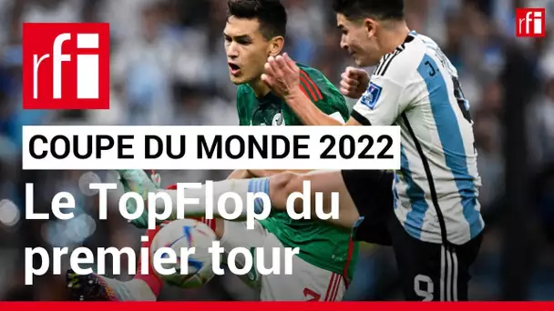 Mondial 2022: Le Top/Flop du premier tour • RFI