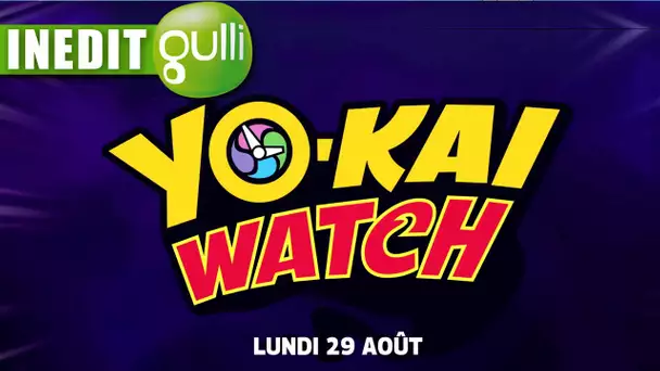 YO-KAI WATCH : BIENTOT SUR GULLI!! Inédit sur Gulli à partir du 29 août