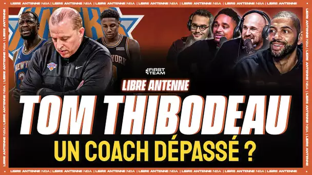 Tom Thibodeau : un coach dépassé aux Knicks ? [LIBRE ANTENNE NBA]