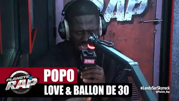 Popo "Medley Lové & Ballon de 30" #PlanèteRap