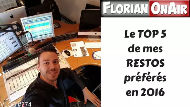 TOP 5 de mes RESTOS préférés en 2016 - VLOG #274