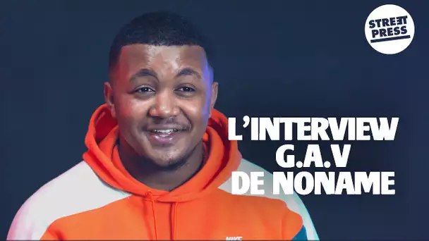 L'interview G.A.V de Noname