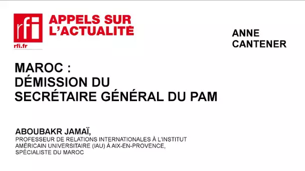 Maroc : démission du secrétaire général du PAM