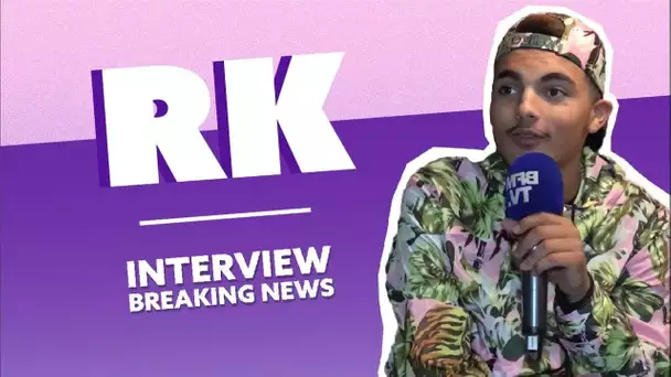 L’interview Breaking News de RK