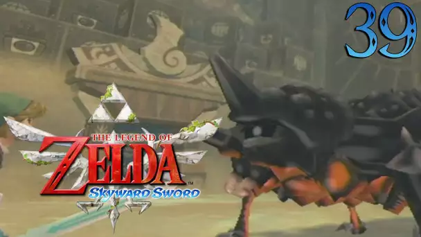 Zelda Skyward Sword : Chantier Naval | Ep.39 - Let&#039;s Play