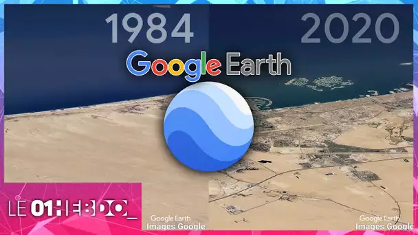 01Hebdo #310 : Google Earth remonte le temps