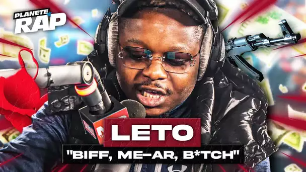 [EXCLU] Leto - Biff, me-ar, b*tch #PlanèteRap