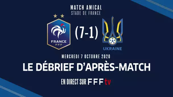 Le debrief d'après France-Ukraine en direct (23h10) I Equipe de France 2020