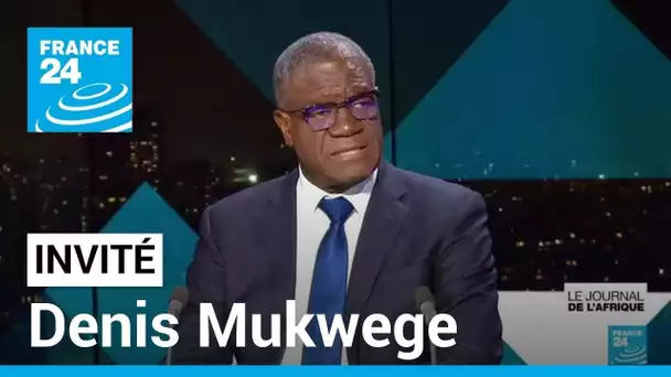 Denis Mukwege sur France 24 : "la crise en RD Congo est extrêmement critique" • FRANCE 24