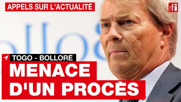 Corruption au Togo : Vincent Bolloré menacé de procès