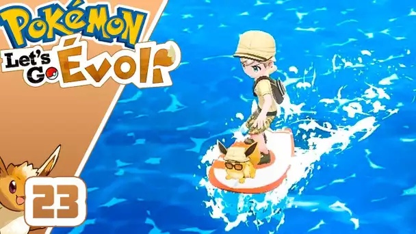 ON SURF VRAIMENT🌊  - POKEMON LET&#039;S GO EVOLI ~23~ COOP