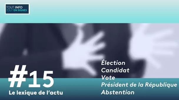 [Du mot au signe]#15 : Apprenez le vocabulaire (de base) des élections en langue des signes