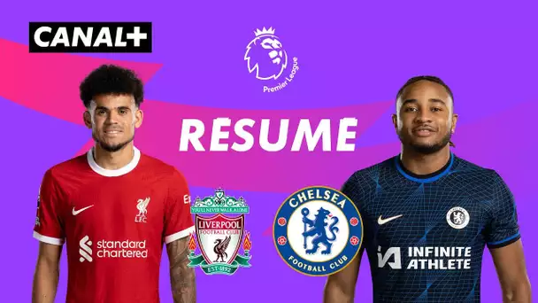 Le résume de Liverpool - Chelsea - Premier League (J22)