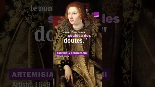 Artemisia Gentileschi, l'héroïne de la peinture du XVIIe siècle