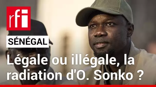 Sénégal : légale ou illégale, la radiation d'Ousmane Sonko des listes électorales ? • RFI