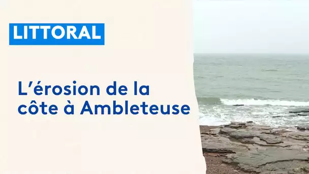 L’érosion de la côte à Ambleteuse