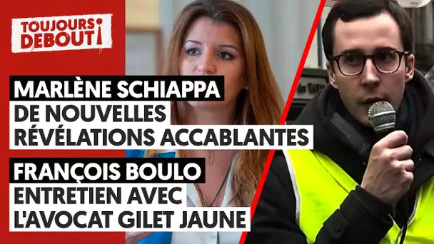 MARLÈNE SCHIAPPA : NOUVELLES RÉVÉLATIONS ACCABLANTES/FRANÇOIS BOULO : L'AVOCAT GILET JAUNE