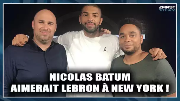 NICOLAS BATUM AIMERAIT VOIR LEBRON AUX KNICKS !