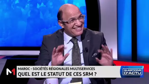 #QuestionsDactu .. Les sociétés régionales multiservices au Maroc