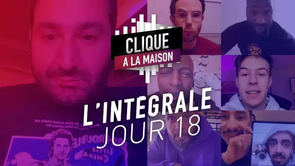 Clique à la Maison, Jour 18 (L'intégrale) : SEB, Bakary Meité, Ichem Boogy & Arilès...