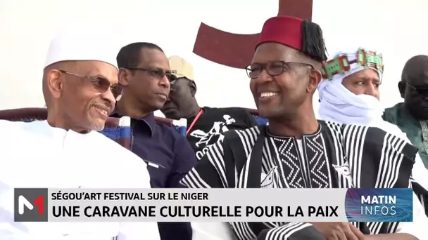 Ségou´Art Festival sur le Niger : Une caravane culturelle pour la paix