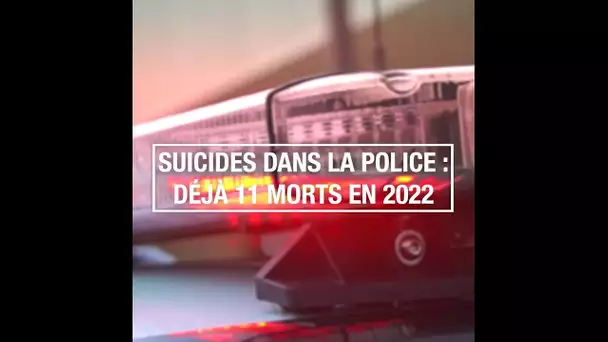 Suicides dans la police : déjà 11 morts en 2022