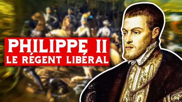 Philippe II le régent libéral