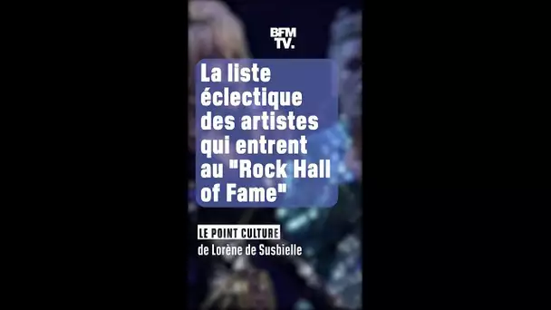 Le point culture - La liste éclectique des artistes qui entrent au "Rock Hall of Fame"