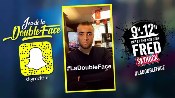 Le jeu de la #DoubleFace avec Fred dans le 9H-12H [Semaine 24]