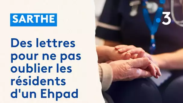 Sarthe : du courrier pour ne pas oublier les résidents d'un Ehpad