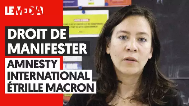 DROIT DE MANIFESTER : AMNESTY INTERNATIONAL ÉTRILLE MACRON